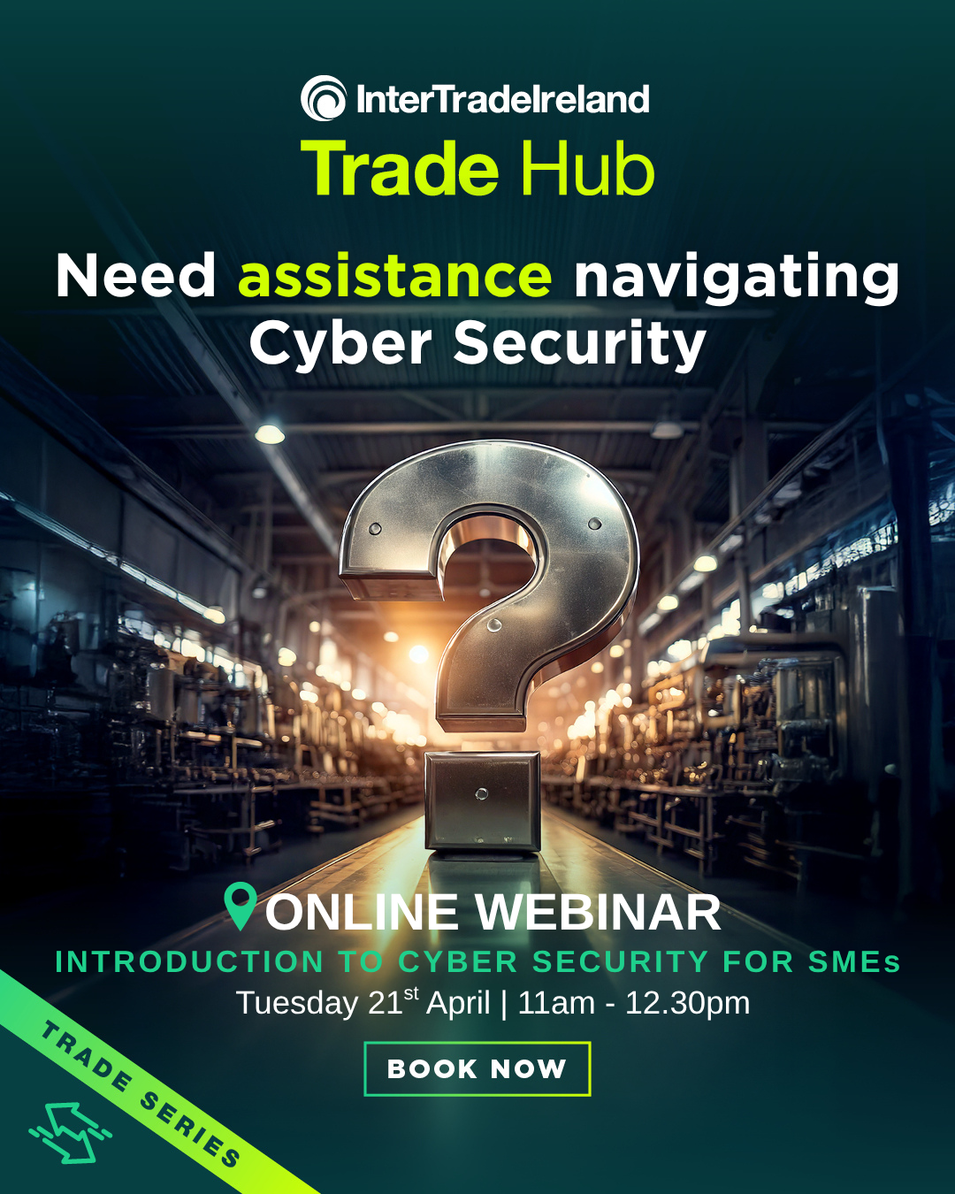 Trade Hub - Trade Series cyber security 21st April